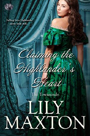 [The Townsends 04] • Claiming the Highlander's Heart
